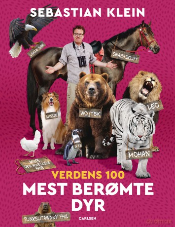 Verdens 100 mest ber¸mte dyr - Sebastian Klein [KSIĄŻKA]