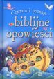 Czytam i poznaję biblijne opowieści [KSIĄŻKA]
