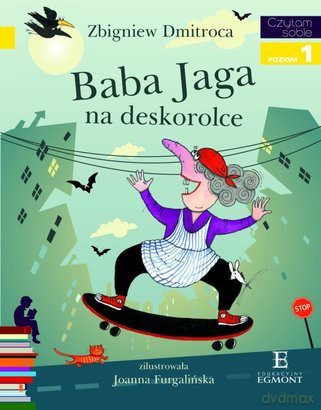 Czytam sobie - Baba Jaga na deskorolce [KSIĄŻKA]