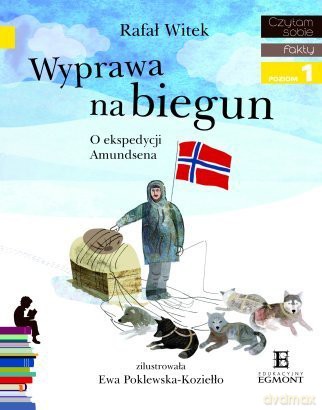 Czytam sobie - Wyprawa na biegun. O ekspedycji... [KSIĄŻKA]