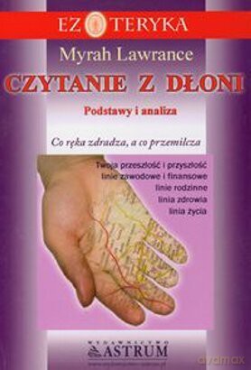 Czytanie z dłoni. Podstawy i analiza [KSIĄŻKA]
