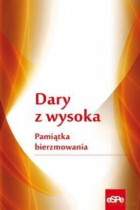 Dary z wysoka. Pamiątka bierzmowania [KSIĄŻKA]