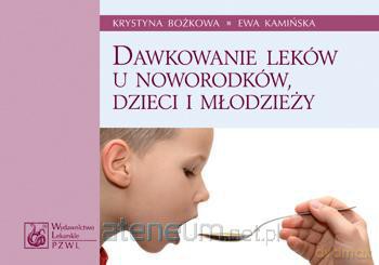 Dawkowanie leków u noworodków, dzieci i młodzieży [KSIĄŻKA]