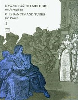 Dawne tańce i melodie na fortepian 1 [KSIĄŻKA]