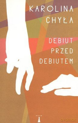 Debiut przed debiutem [KSIĄŻKA]