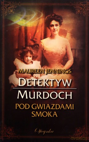 Detektyw Murdoch. Pod gwiazdami Smoka [KSIĄŻKA]