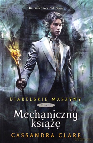 Diabelskie maszyny T.2 Mechaniczny książę [KSIĄŻKA]