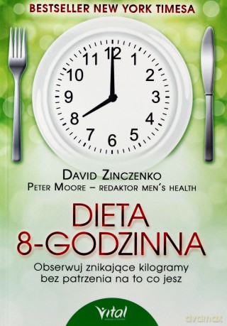 Dieta 8 godzinna - Zinczenko, Moore [KSIĄŻKA]