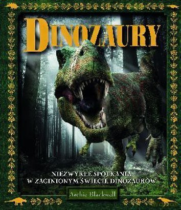 Dinozaury. Niezwykłe spotkania w zaginionym... [KSIĄŻKA]