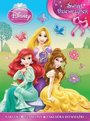 Disney Księżniczka. Swiat dziewczynek [KSIĄŻKA]