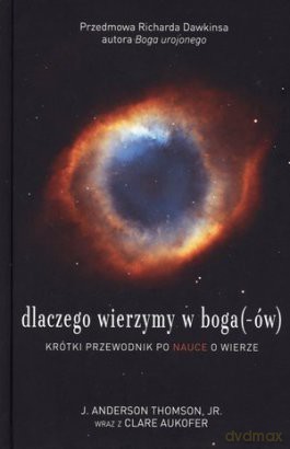 Dlaczego wierzymy w boga(-ów). Krótki przewodnik.. [KSIĄŻKA]