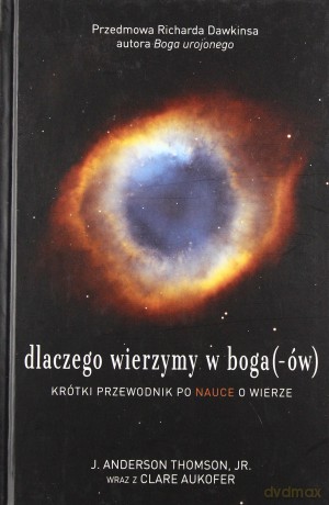 Dlaczego wierzymy w boga(-ów). Krótki przewodnik.. [KSIĄŻKA]