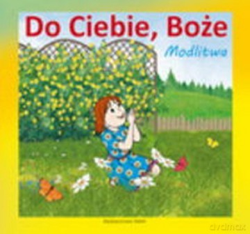 Do Ciebie, Boże [KSIĄŻKA]