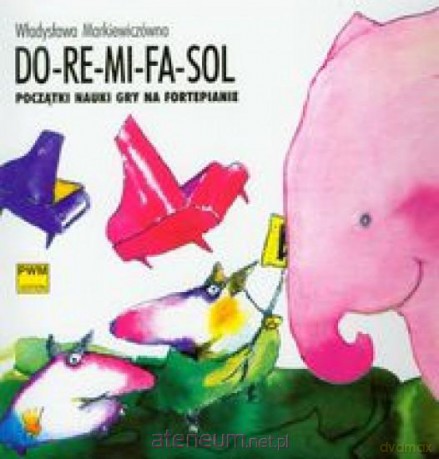 Do-re-mi-fa-sol. Początki nauki gry na fortepianie [KSIĄŻKA]
