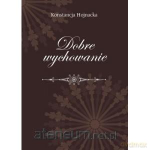 Dobre wychowanie [KSIĄŻKA]