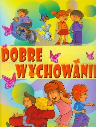 Dobre wychowanie [KSIĄŻKA]