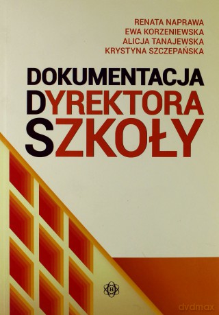 Dokumentacja dyrektora szkoły [KSIĄŻKA]