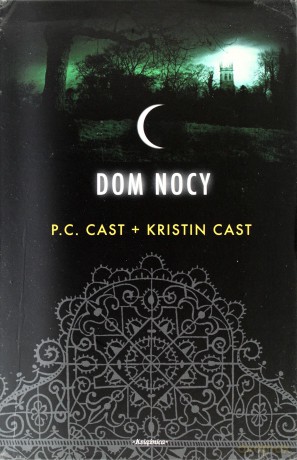Dom Nocy pakiet tw.- P.C. Cast, Kristin Cast [KSIĄŻKA]