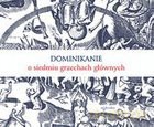 Dominikanie o siedmiu grzechach głównych [KSIĄŻKA]