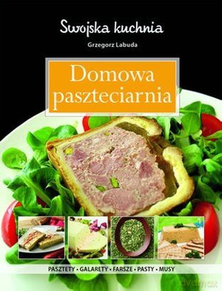 Domowa paszteciarnia [KSIĄŻKA]
