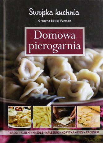 Domowa pierogarnia [KSIĄŻKA]