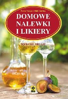 Domowe nalewki i likiery wyd. II [KSIĄŻKA]