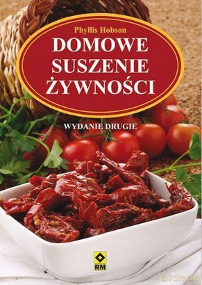 Domowe suszenie żywnosci [KSIĄŻKA]