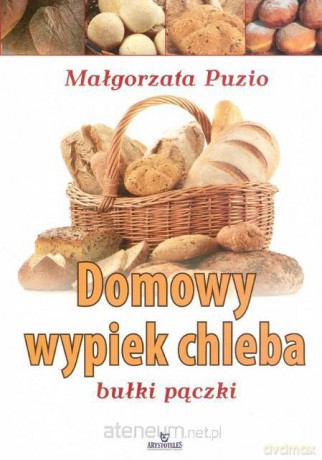 Domowy wypiek chleba [KSIĄŻKA]