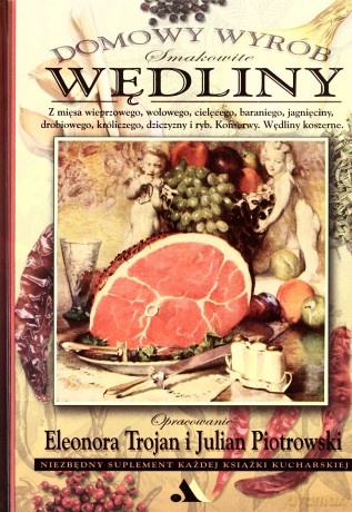 Domowy wyrób - Smakowite wędliny w.2009 [KSIĄŻKA]