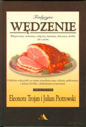 Domowy wyrób - Tradycyjne wędzenie [KSIĄŻKA]