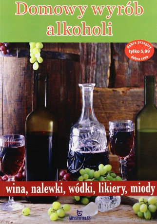 Domowy wyrób alkoholi [KSIĄŻKA]