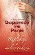 Dopomóż mi panie [KSIĄŻKA]