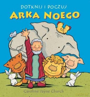 Dotknij i poczuj. Arka Noego [KSIĄŻKA]