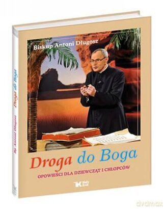 Droga do Boga - Długosz Antoni [KSIĄŻKA]