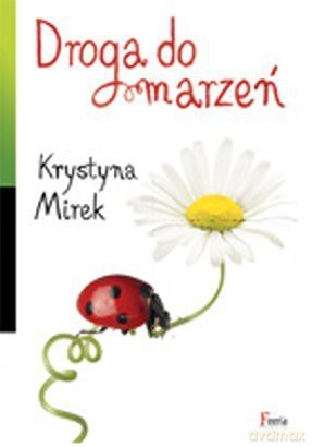 Droga do marzeń [KSIĄŻKA]