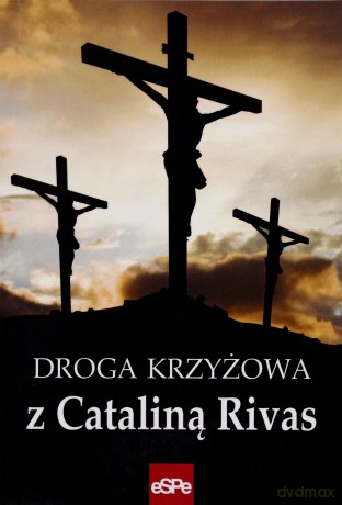 Droga krzyżowa z Cataliną Rivas [KSIĄŻKA]