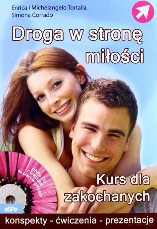 Droga w stronę miłości. Kurs dla zakochanych [KSIĄŻKA]