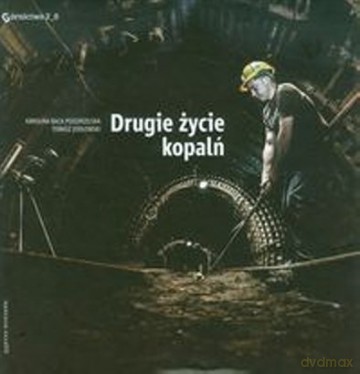 Drugie życie kopalń Pol/Ang [KSIĄŻKA]