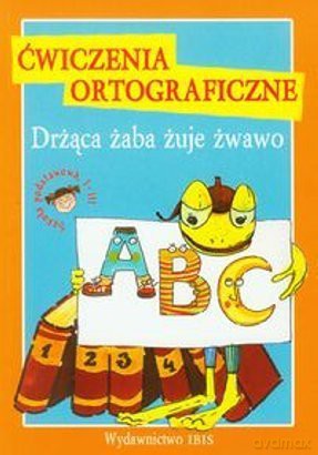 Drżąca żaba żuje żwawo. Ćwiczenia ortograficzne [KSIĄŻKA]