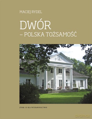 Dwór - Polska tożsamość [KSIĄŻKA]