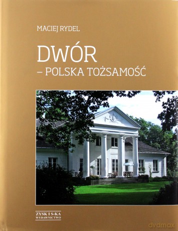 Dwór - Polska tożsamość [KSIĄŻKA]