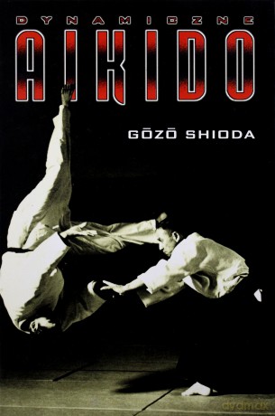 Dynamiczne aikido [KSIĄŻKA]