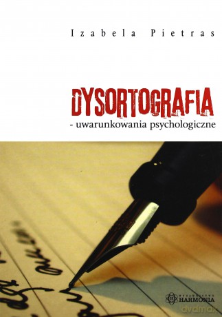 Dysortografia - uwarunkowania psychologiczne [KSIĄŻKA]