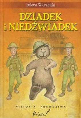 Dziadek i Niedźwiadek - Łukasz Wierzbicki [KSIĄŻKA]