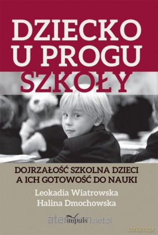 Dziecko u progu szkoły [KSIĄŻKA]