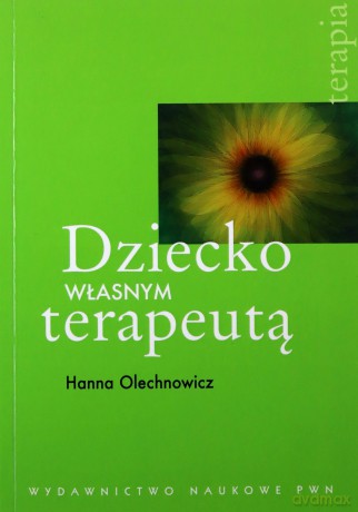 Dziecko własnym terapeutą [KSIĄŻKA]