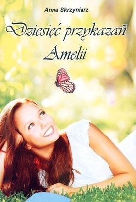 Dziesięć przykazań Amelii [KSIĄŻKA]