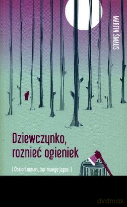 Dziewczynko, roznieć ogieniek [KSIĄŻKA]
