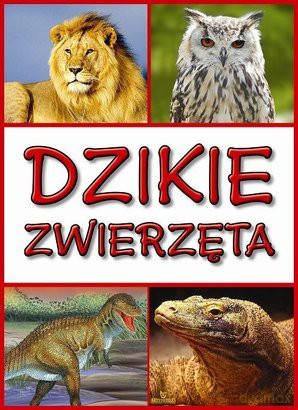 Dzikie zwierzęta [KSIĄŻKA]