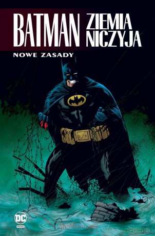 Batman. Ziemia niczyja (Tom 4) Nowe zasady - Bob Gale, Dennis O'Neil, Greg Rucka [KOMIKS]